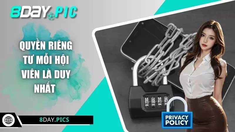 Quyền riêng tư mỗi hội viên là duy nhất