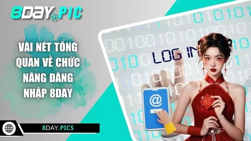Vài nét tổng quan về chức năng đăng nhập 8DAY