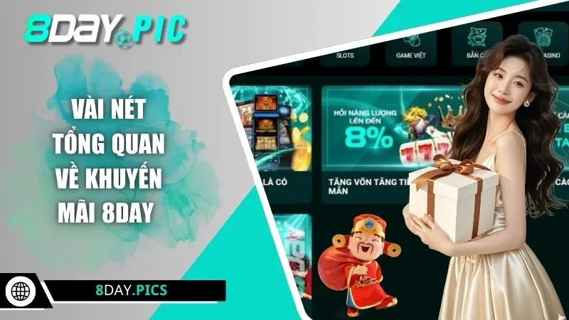 Vài nét tổng quan về khuyến mãi 8DAY 