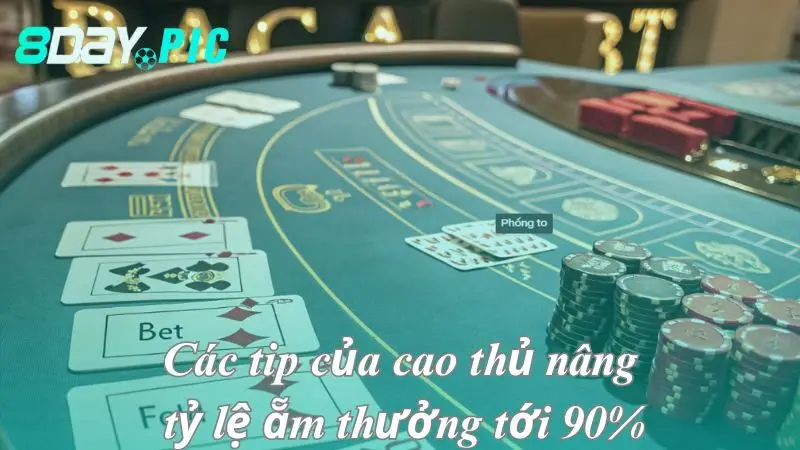 Các tip của cao thủ nâng tỷ lệ ẵm thưởng tới 90%